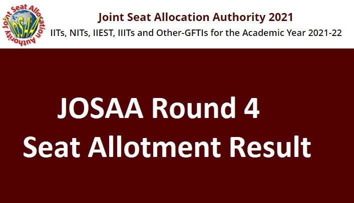 JOSSA Counselling 2022: Round 4 Seat Allotment Result On October 8
