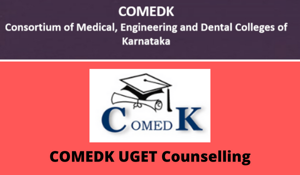 COMEDK UGET 2022 counselling begins at comedk.org- Check schedule and other details here