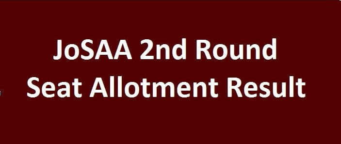 JoSAA 2022 Round 2 Seat Allotment Result Today