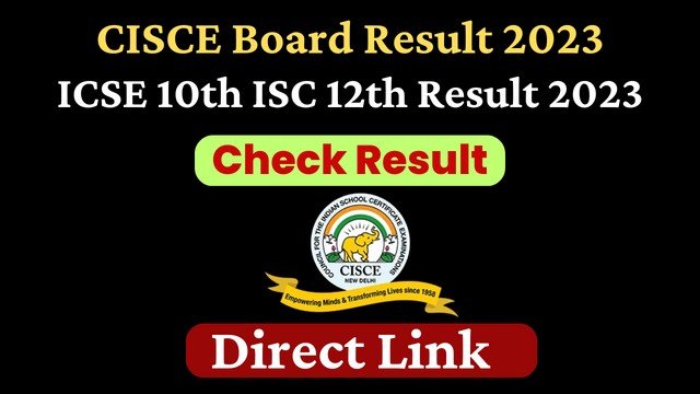 ICSE 10th, ISC 12th Results 2023 Declared: How to check result at cisce.org?