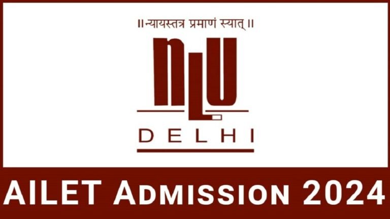 NLU Delhi issues AILET 2024 guidelines; exam on December 10