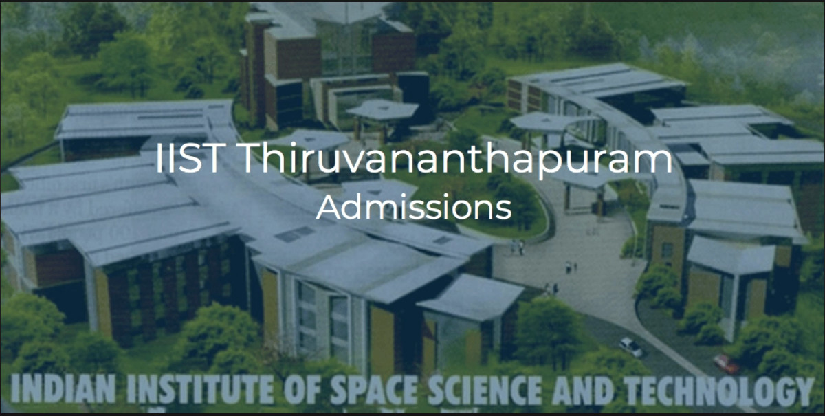 Psychographic Society - IIST M.Tech Admission 2025 Begins: Registration Open via CCMT Portal, GATE Score Mandatory IIST
