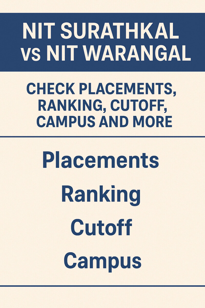 Psychographic Society - NIT Surathkal vs NIT Warangal – Check Placements, Ranking, Cutoff, Campus and More NIT
