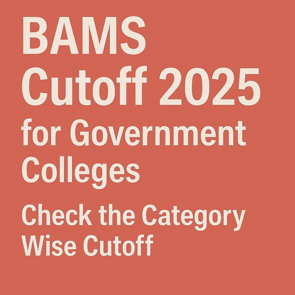 Psychographic Society - BAMS Cutoff 2025 for Government Colleges – Check the Category Wise Cutoff BAMS
