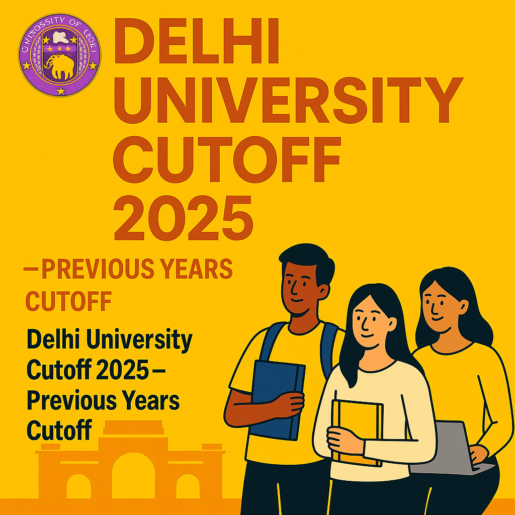 Psychographic Society - Delhi University Cutoff 2025- Previous Years Cutoff Delhi