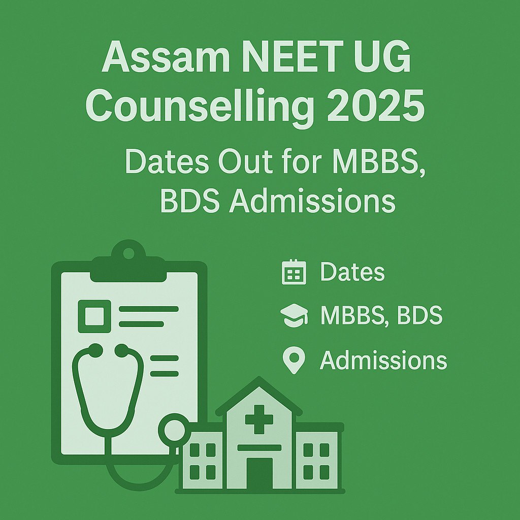 Psychographic Society - Assam NEET UG Counselling 2025: Dates Announced for MBBS, BDS Admissions Assam