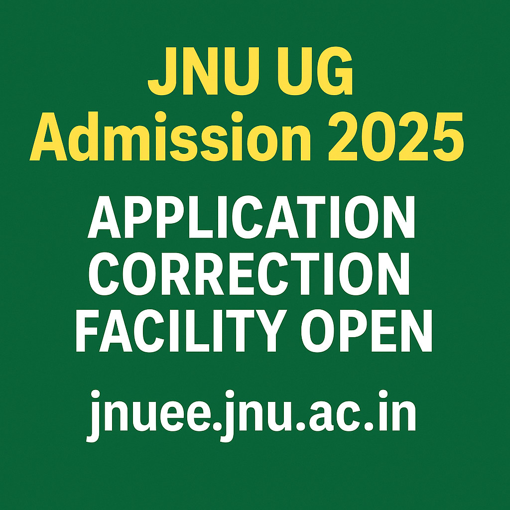 Psychographic Society - JNU UG Admission 2025: Application correction facility open at jnuee.jnu.ac.in JNU