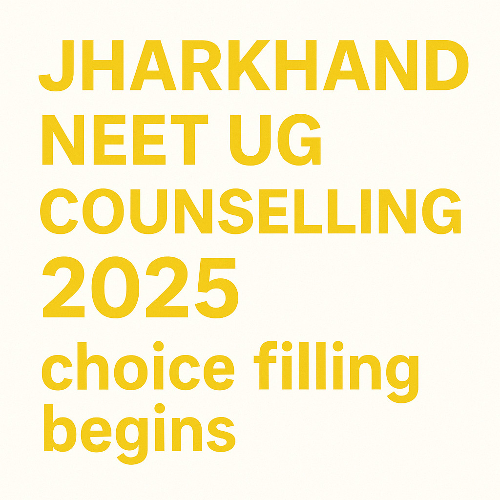 Psychographic Society - Jharkhand NEET UG Counselling 2025: 3,171 Eligible for MBBS, BDS Admission; Choice Filling Begins Jharkhand