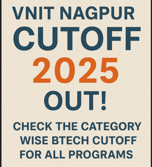 Psychographic Society - VNIT Nagpur Cutoff 2025 Out! Check the Category Wise BTech Cutoff for all Programs VNIT