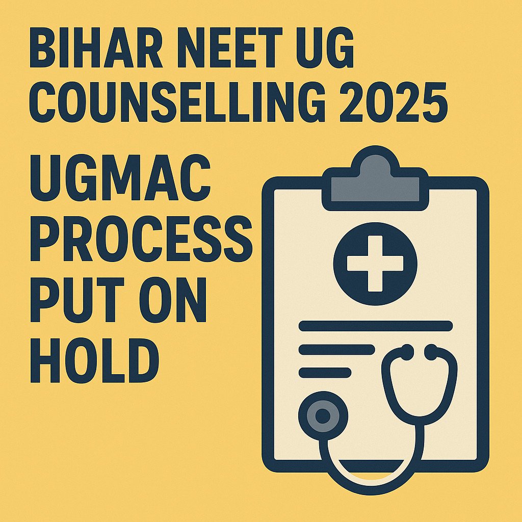 Psychographic Society - Bihar NEET UG Counselling 2025: UGMAC Process Put on Hold; PG Dental Round 3 Admissions Begin Bihar