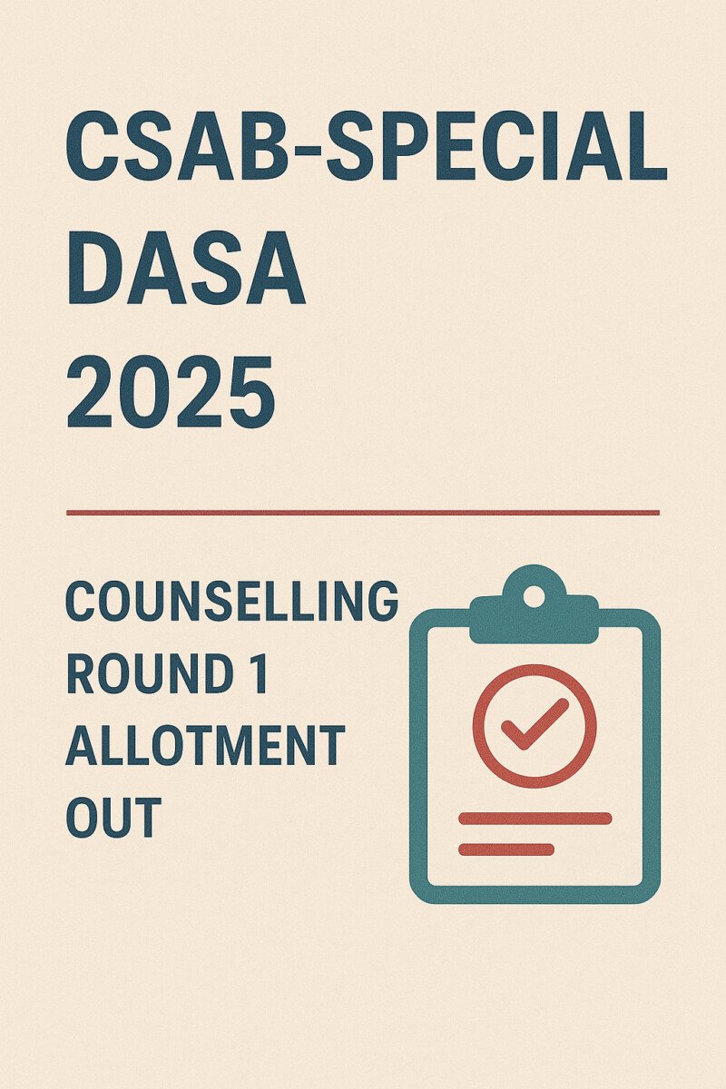 Psychographic Society - CSAB-Special & DASA 2025 Counselling Round 1 – Seat Allotment Out CSAB