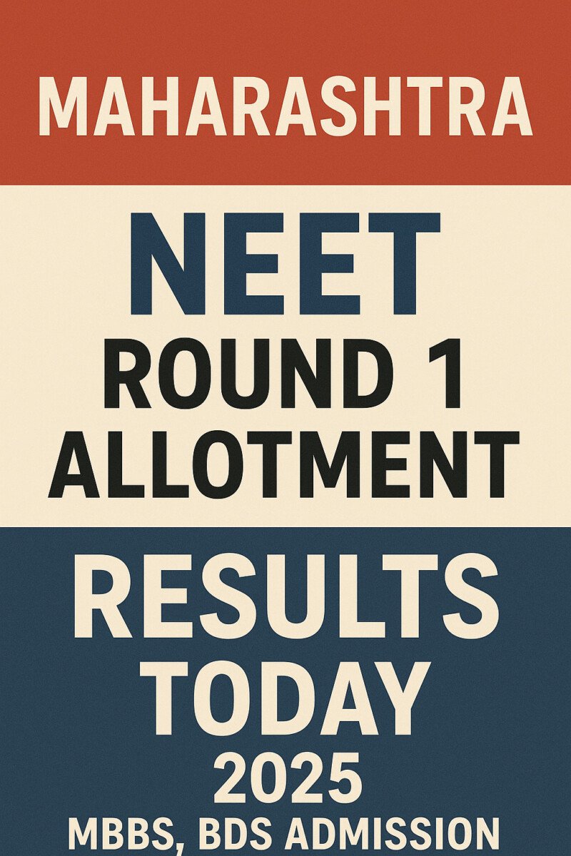 Psychographic Society - Maharashtra NEET round 1 allotment results 2025 today for MBBS, BDS admission Maharashtra