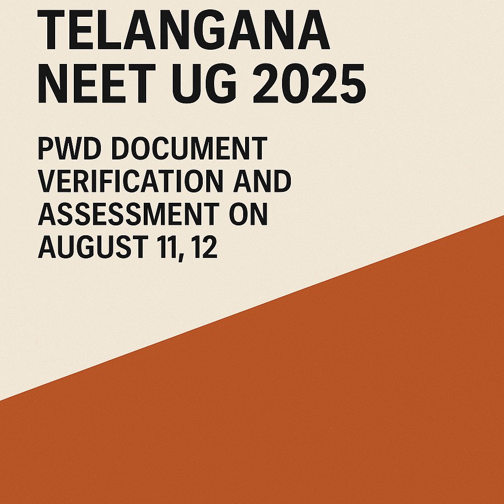 Psychographic Society - Telangana NEET UG 2025: PwD Document Verification and Assessment on August 11, 12 Telangana