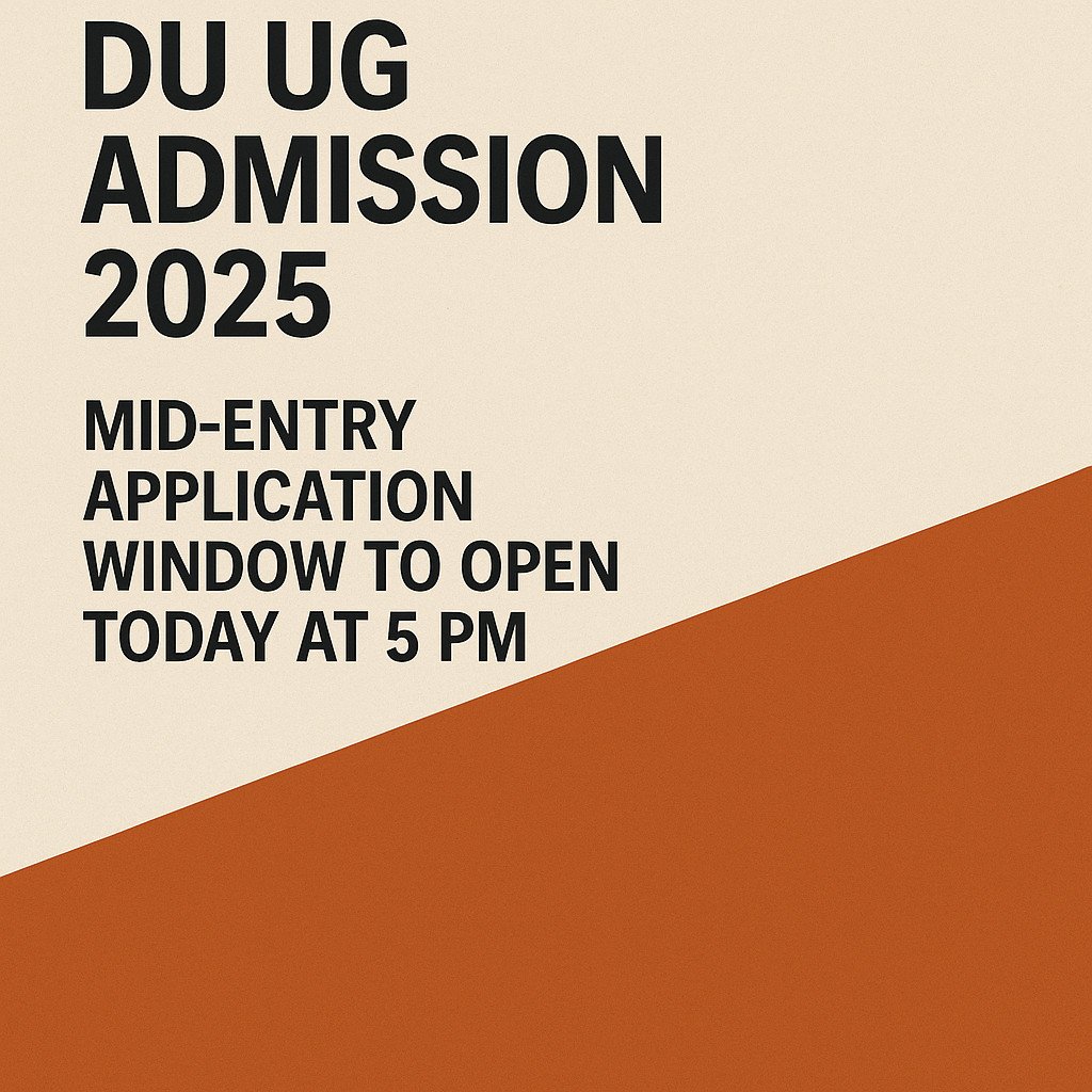 Psychographic Society - DU UG Admission 2025: Mid-Entry Application Window to Open Today at 5 PM du