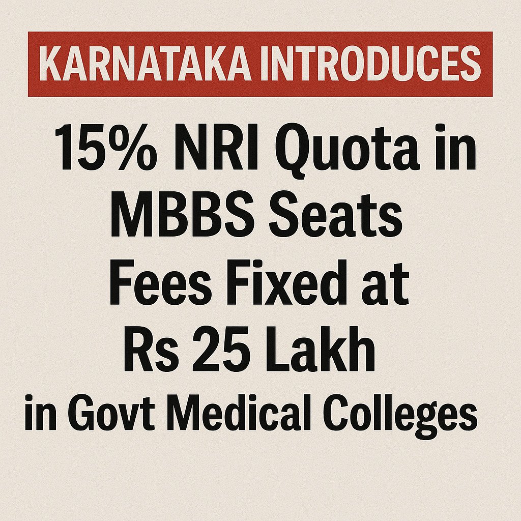 Psychographic Society - Karnataka Introduces 15% NRI Quota in MBBS Seats; Fees Fixed at ₹25 Lakh in Government Medical Colleges Karnataka