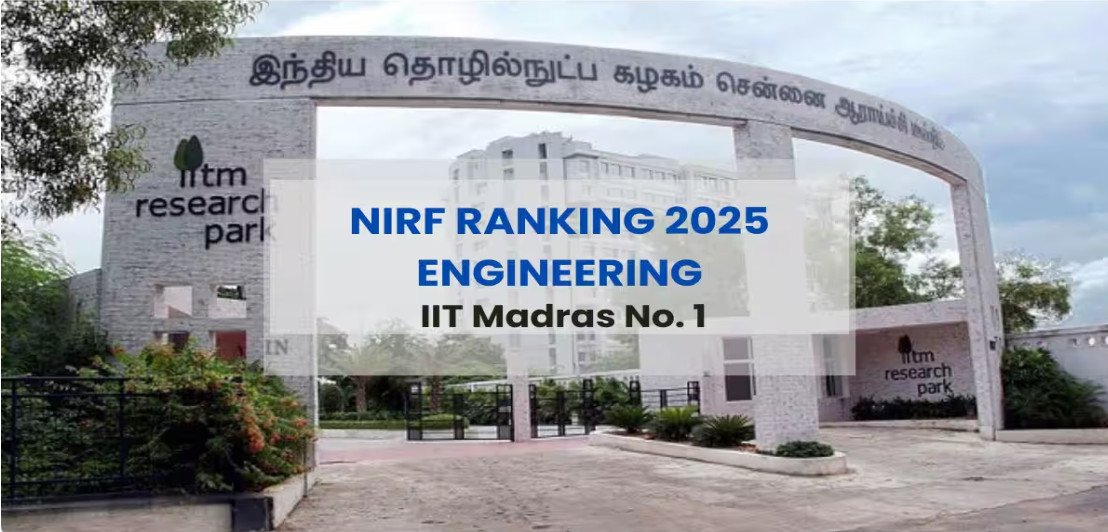 Psychographic Society - NIRF Rankings 2025: IIT Madras Tops Engineering List Again; IIT Hyderabad Climbs Ahead of IIT Guwahati NIRF