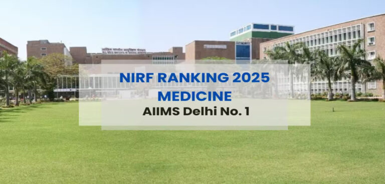 Psychographic Society - NIRF Ranking 2025 Medical Colleges: AIIMS Delhi Retains Top Spot, Debuts as No.1 in Dental; PGIMER Chandigarh Second NIRF