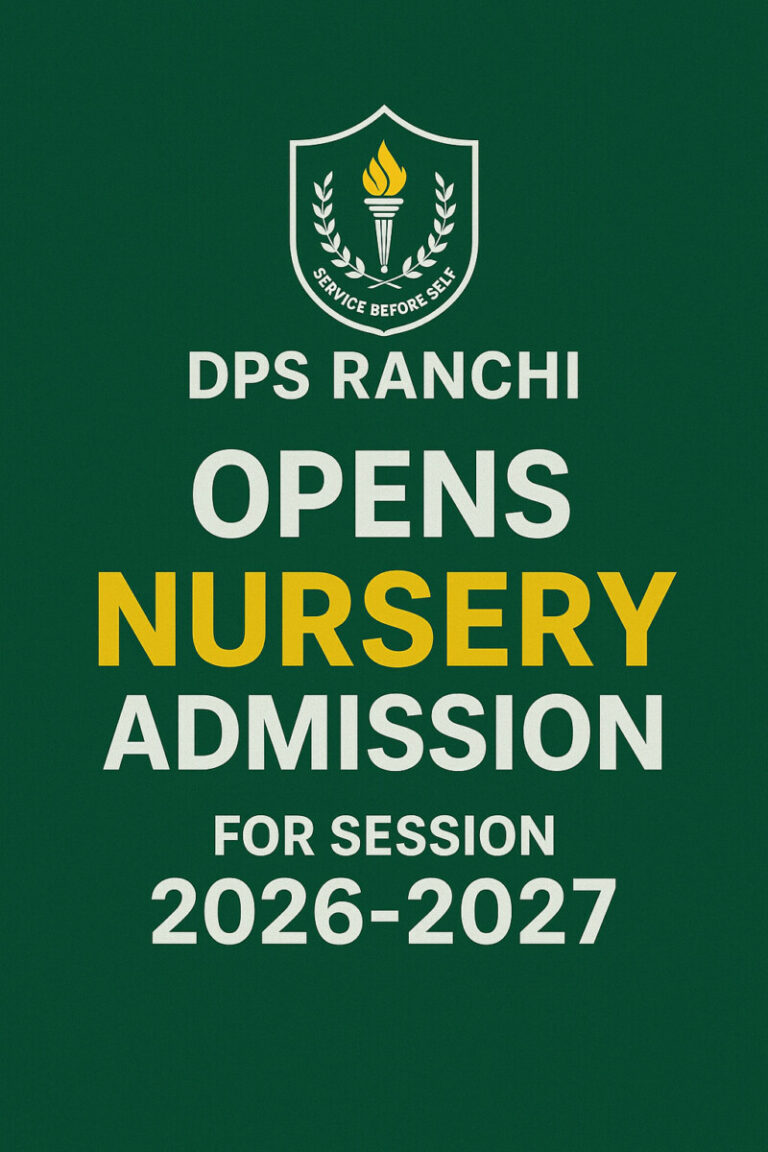 Psychographic Society - DPS Ranchi Opens Nursery Admission for Session 2026–2027: Online Registration Begins October 16 DPS
