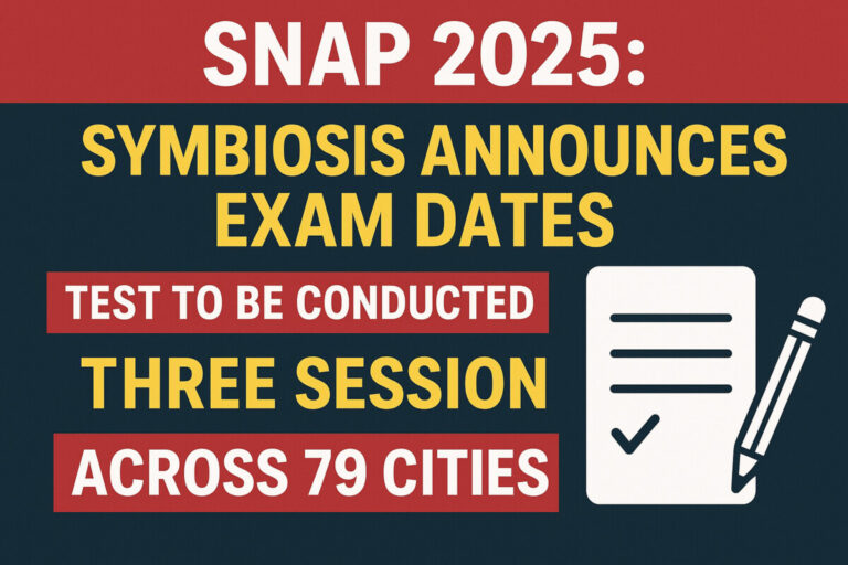 Psychographic Society - SNAP 2025: Symbiosis Announces Exam Dates — Test to Be Conducted in Three Sessions Across 79 Cities SNAP