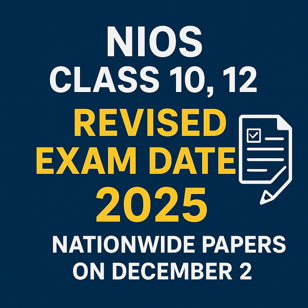 Psychographic Society - NIOS Class 10, 12 Revised Exam Dates 2025 Announced; Nationwide Papers on December 2 NIOS