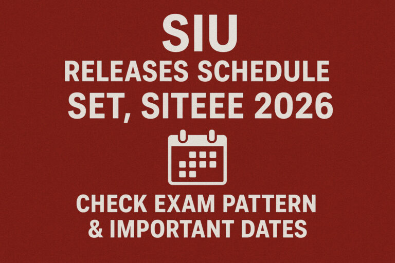Psychographic Society - SIU Releases Schedule for SET, SITEEE 2026; Check Exam Pattern & Important Dates SIU