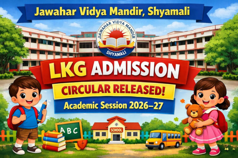 Psychographic Society - Jawahar Vidya Mandir, Shyamali Releases LKG Admission Circular for Academic Session 2026–27 Jawahar
