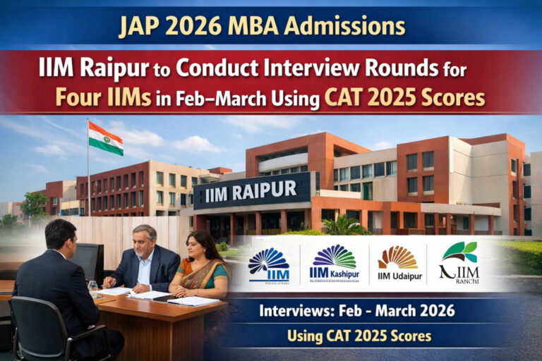 Psychographic Society - JAP 2026 MBA Admissions: IIM Raipur to Conduct Interview Rounds for Four IIMs in Feb–March Using CAT 2025 Scores MBA