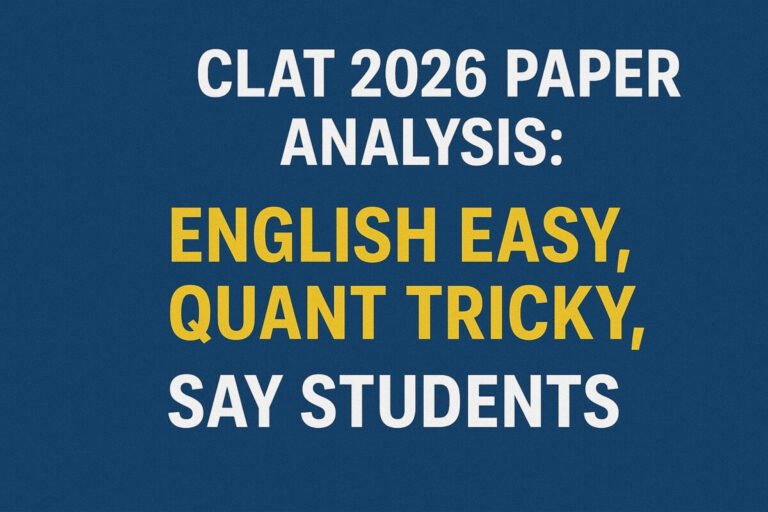 Psychographic Society - CLAT 2026 Paper Analysis: “English Easy, Quant Tricky,” Say Students CLAT