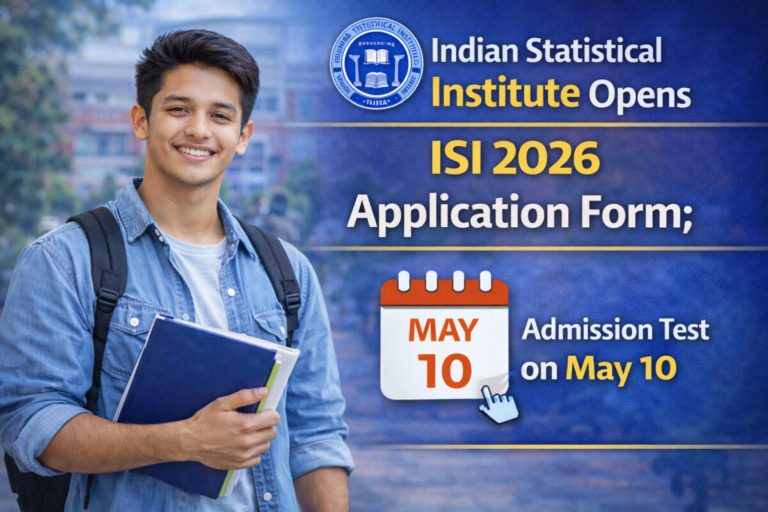 Psychographic Society - Indian Statistical Institute Opens ISI 2026 Application Form; Admission Test on May 10 Indian