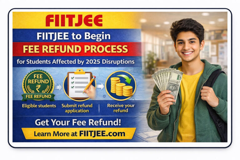 Psychographic Society - FIITJEE to Begin Fee Refund Process for Students Affected by 2025 Disruptions FIITJEE