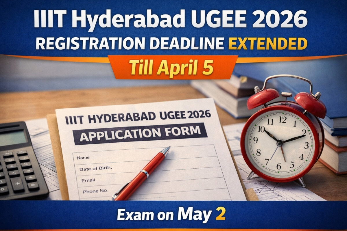 Psychographic Society - IIIT Hyderabad UGEE 2026 Registration Deadline Extended Till April 5; Exam on May 2 IIIT