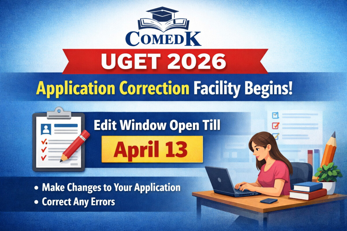 Psychographic Society - COMEDK UGET 2026 Application Correction Facility Begins; Edit Window Open Till April 13 COMEDK