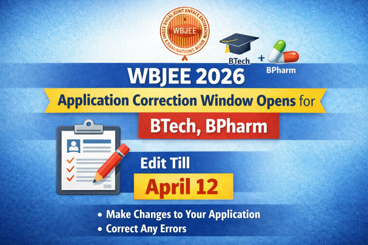 Psychographic Society - WBJEE 2026 Application Correction Window Opens for BTech, BPharm; Edit Till April 12 WBJEE